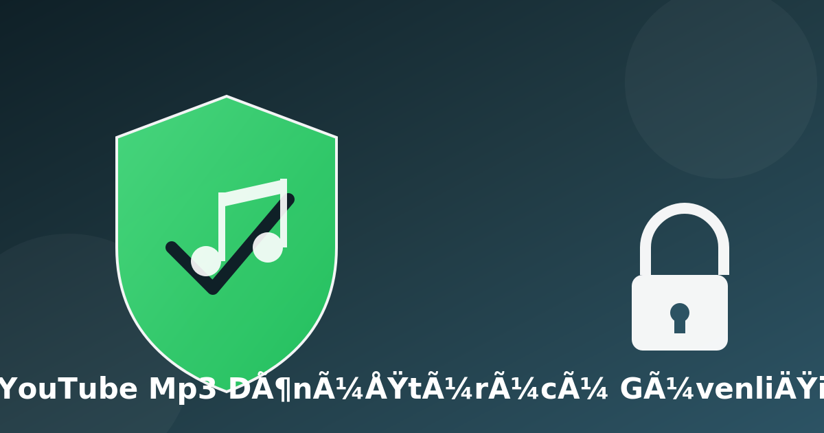 YouTube Mp3 Dönüştürücüler Güvenli mi? Bilmeniz Gerekenler